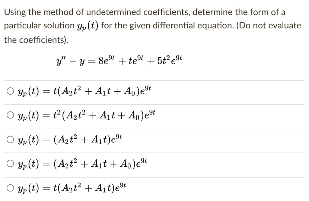 Using The Method Of Undetermined Coefficients, Determine The Form Of A ...