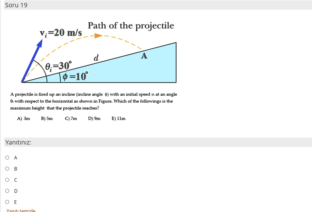 SOLVED: Soru 19 Path of the projectile ;720 mls d 0;-302 =10" A
