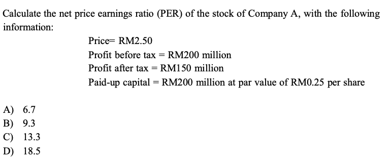 SOLVED: Calculate The Net Price Earnings Ratio (PER) Of The Stock Of ...