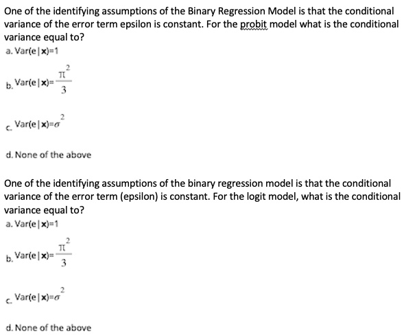 One of the identifying assumptions of the Binary Regression Model is ...