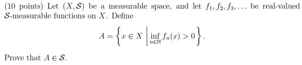 SOLVED: Let (X, S) be a measurable space, and let f1, f2, f3 be S ...