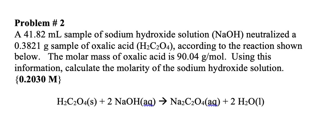 Solved Problem 2 A 4182 Ml Sample Of Sodium Hydroxide Solution Naoh Neutralized A 03821 G 7258