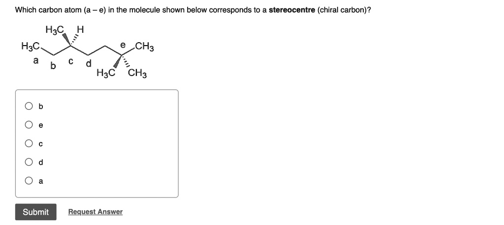 Solved Text Which Carbon Atom A E In The Molecule Shown Below Corresponds To A