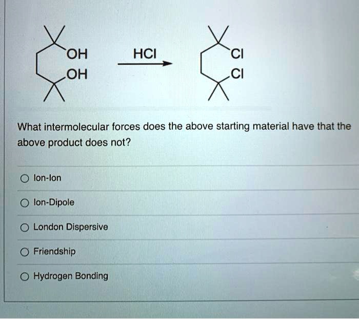 SOLVEDOH OH HCI Cl Cl What intermolecular forces does the above