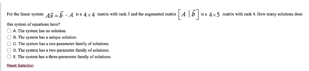 SOLVED: For the linear system Ai=b is a 4x4 matrix with rank and the ...