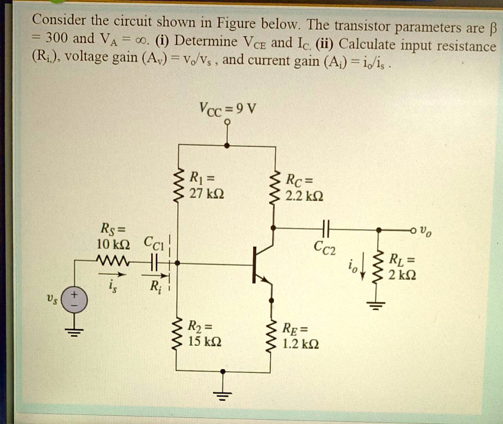 SOLVED Consider the circuit shown in Figure below. The transistor