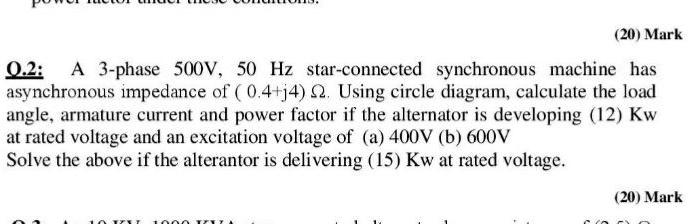 Q.2: A 3-phase 500V, 50 Hz star-connected synchronous machine has ...