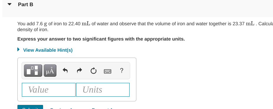 you add 76 g of iron to 2240 ml of water and observe that the volume of