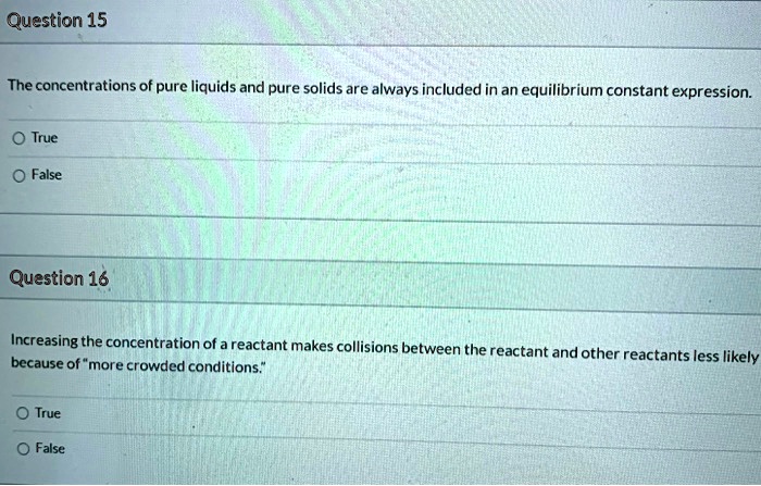 question 15 the concentrations of pure liquids and pure solids are ...