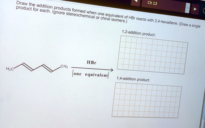 Product Addition SOLVED:Draw - the Ch13 product = addition for each. products - Ignore ...