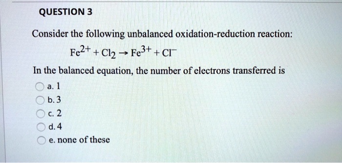 SOLVED: QUESTION 3 Consider The Following Unbalanced Oxidation ...