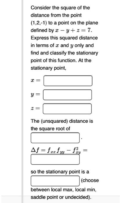 Consider the square of the distance from the point 12 1 to a...