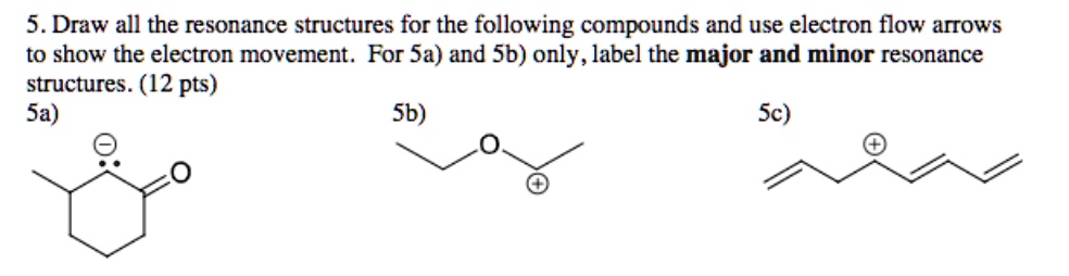 SOLVED: 5.Draw all the resonance structures for the following compounds