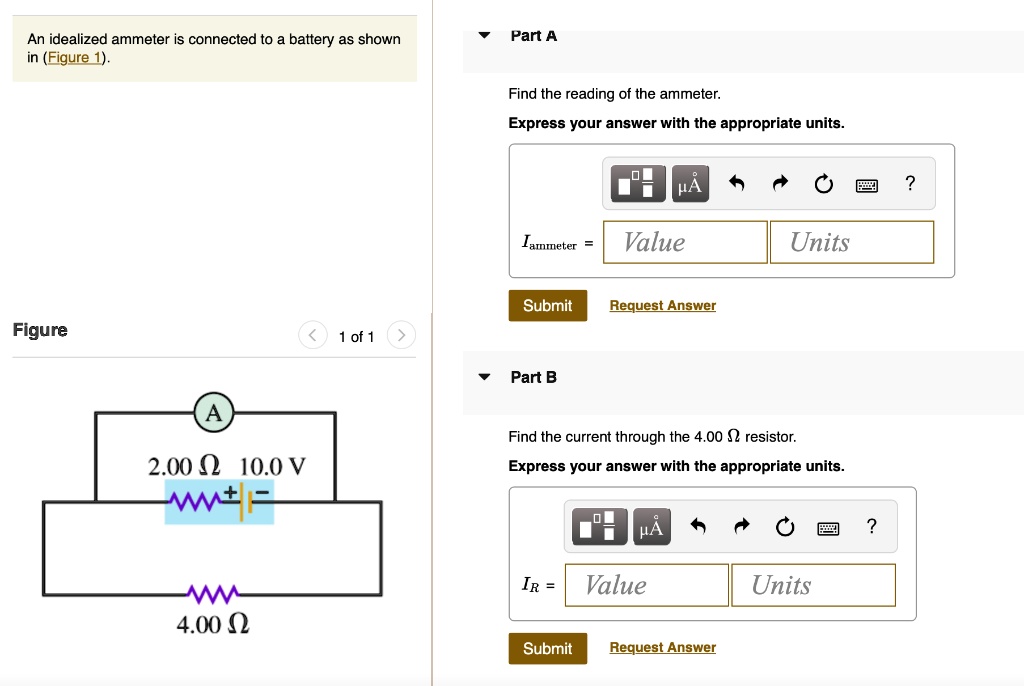 SOLVED An idealized ammeter is connected t0 battery as shown (Figure 1