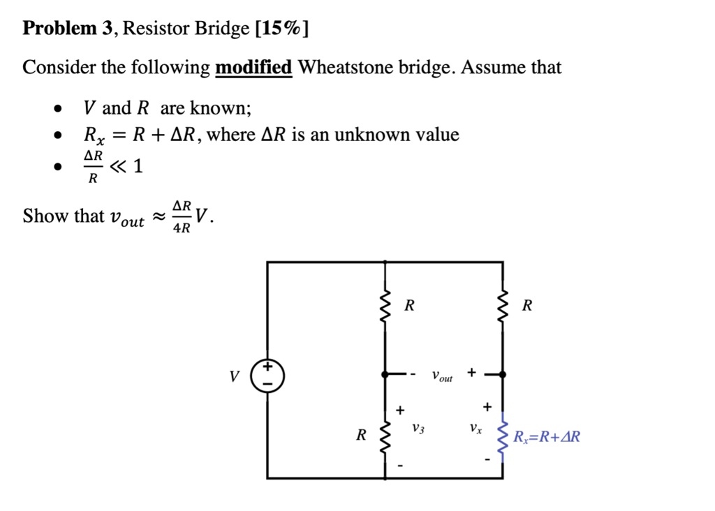 SOLVED: Problem 3, Resistor Bridge [15%] Consider the following ...