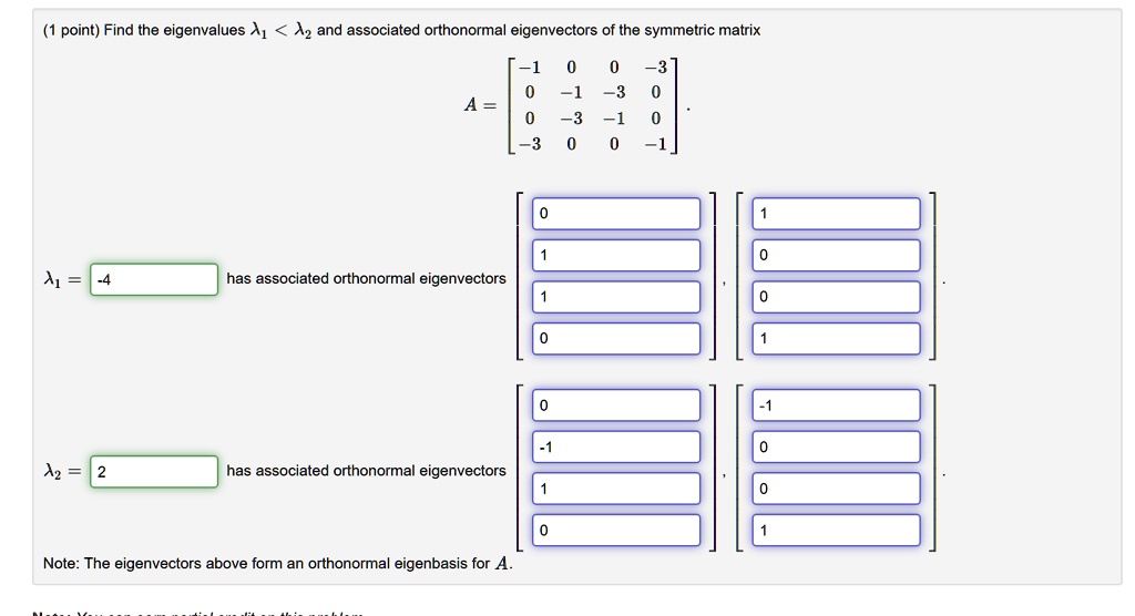 SOLVEDpoint) Find the eigenvalues A1 A2 and associated orthonormal