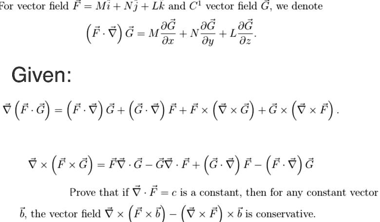 SOLVED: For vector field F = Mi + NjtLk and C1 vector field G we denote ...