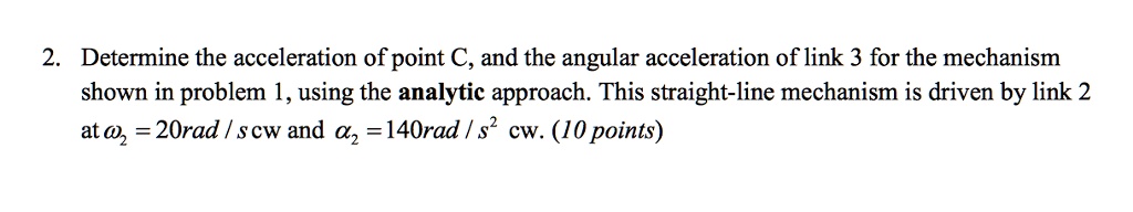 SOLVED: Determine the acceleration of point C and the angular ...