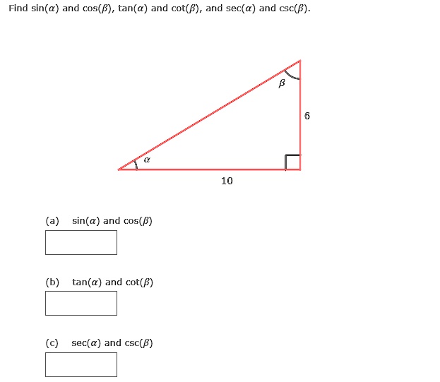 Find sin(α) and cos(β), tan(α) and cot(β), and sec(α) and csc(β).
(a) sin(α) and cos(β)
(b) tan(α) and cot(β)
(c) sec(α) and csc(β)