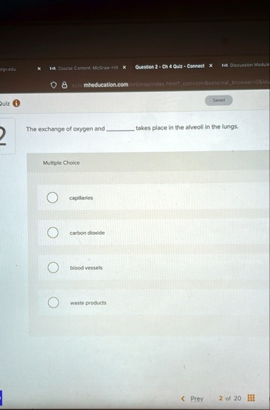 course content mcgraw hill question 2 ch 4 quiz connect discussion module mheducationcom saved quiz the exchange of oxygen and takes place in the alveoli in the lungs multiple choice capilla 97329