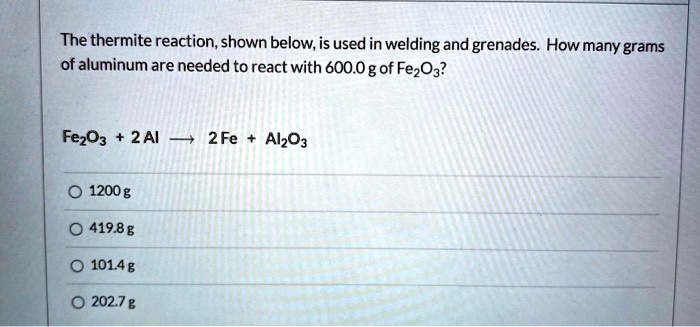 The Thermite Reaction, Shown Below,is Used In Welding… - SolvedLib