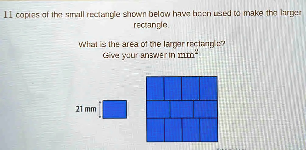 11 copies of the small rectangle shown below have been used to make the ...