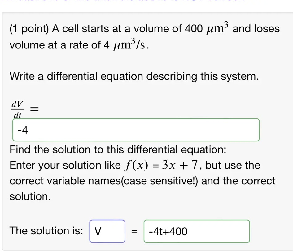 (1 point) A cell starts at a volume of 400 µm³ and loses volume at a ...