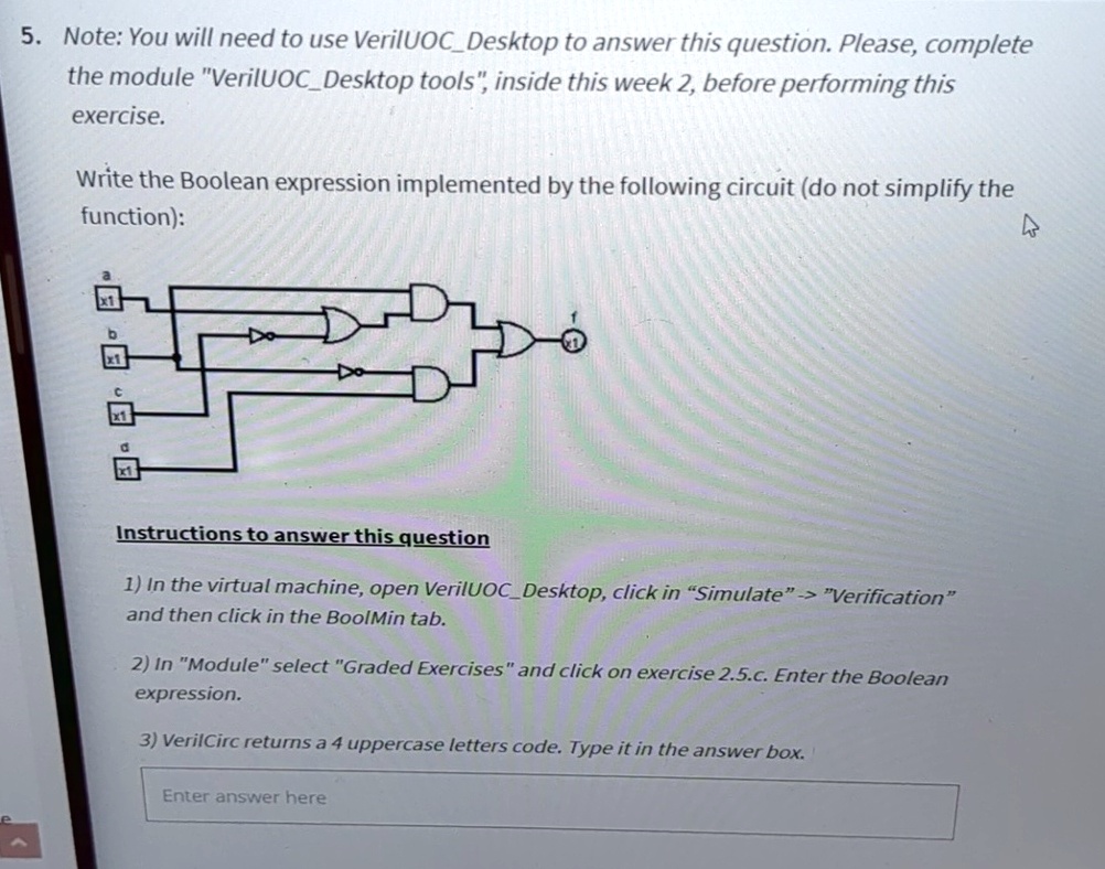 5 note you will need to use veriluocdesktop to answer this...