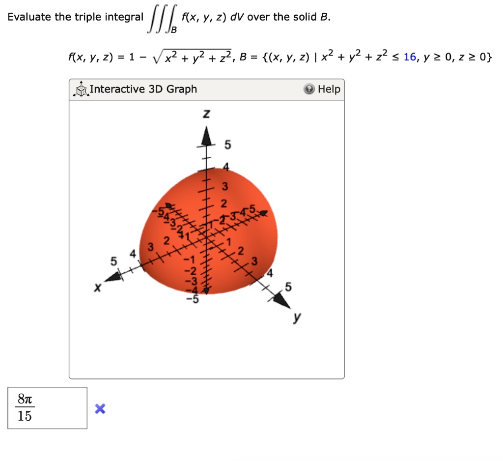 Solved Evaluate The Triple Integral Fi F X Y 2 Dv Over The Solid B F X Y 2 1 X Vz Z7 B X Y 2 X2 Y2 22