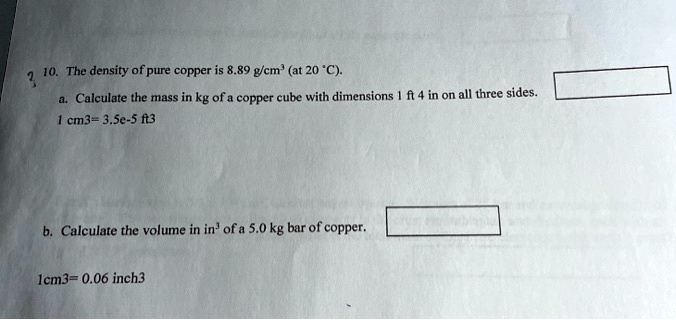 SOLVED: The density of pure copper is 8.89 g/cmÂ³ (at 20 Â°C ...