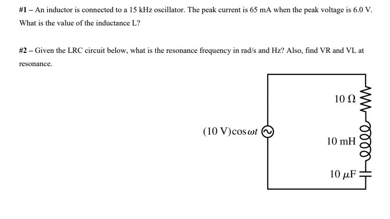 SOLVED: #1-An inductor is connected t0 15 kHz oscillator. The peak ...