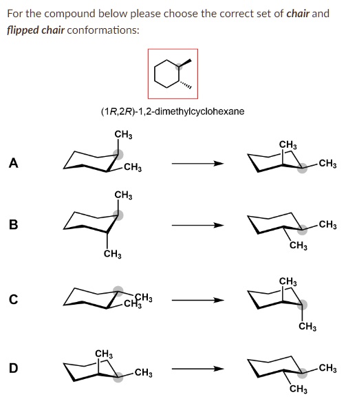 SOLVED For the compound below please choose the correct set of chair ana flipped chair