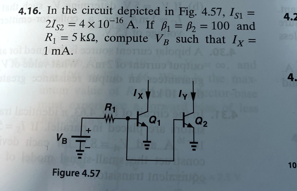 416 in the circuit depicted in fig 457 is1 2is2 4 times 10 16 a if beta1 beta2 100 and r1 5 komega compute vb such that ix 1 ma 13026