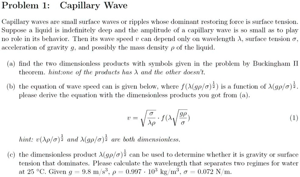 [GET ANSWER] Problem 1: Capillary Wave Capillary waves are small ...