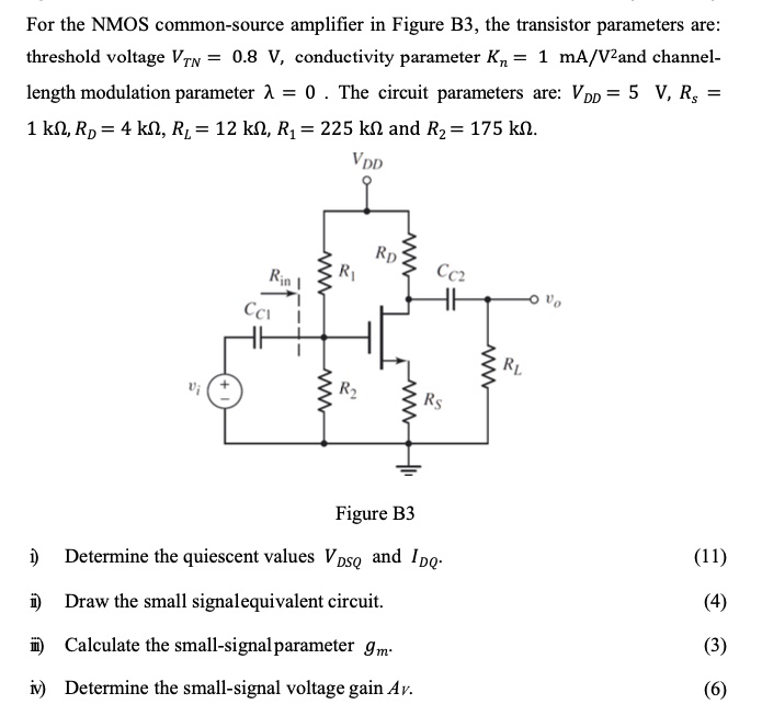 SOLVED: For the NMOS common-source amplifier in Figure B3, the ...