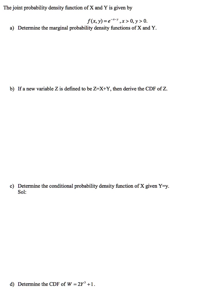 SOLVED: The joint probability density function of X and Y is given by f ...