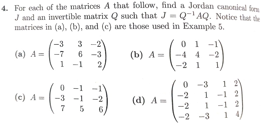 For each of the matrices A that follow, find the Jordan canonical form ...