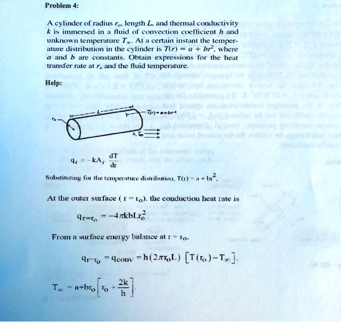 SOLVED: Problem 4: A cylinder of radius r, length L, and thermal ...