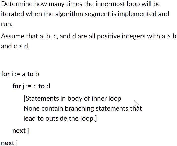 SOLVED: Determine how many times the innermost loop will be iterated ...
