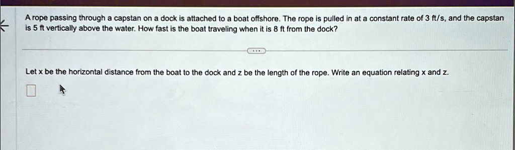 SOLVED: A rope passing through a capstan on a dock is attached to a ...