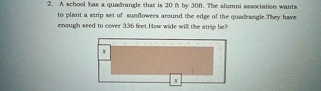 2. A school has a quadrangle that is 20 ft by 30ft. The...