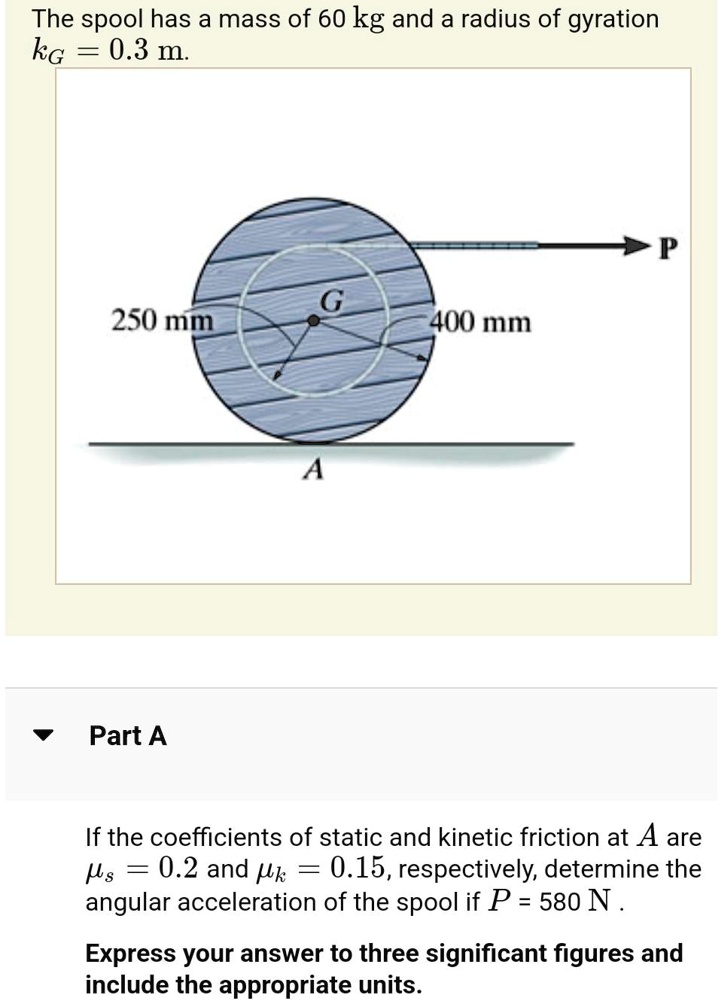 The spool has a mass of 60 kg and a radius of gyration of 0.3 m. Part A ...