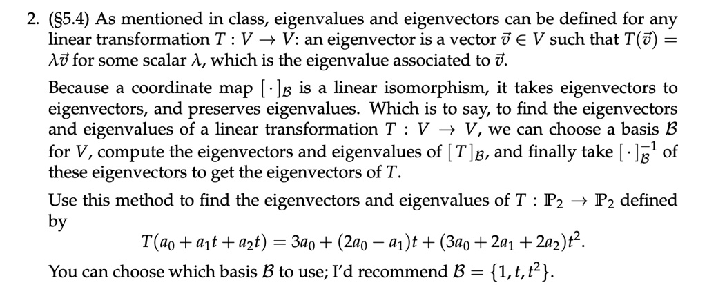 SOLVED:2 (85.4) As Mentioned In Class, Eigenvalues And Eigenvectors Can ...