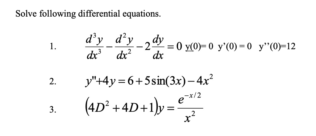 Solved Solve The Following Differential Equations 1 Dy Dx 2d 2y Dx