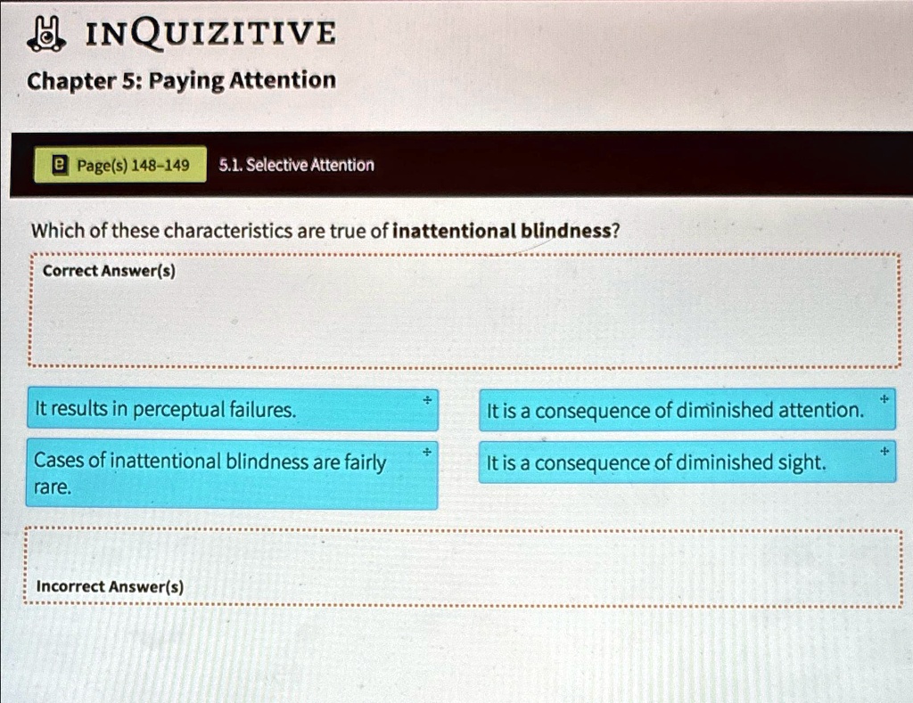 INQUIZITIVE Chapter 5: Paying Attention Page(s) 148-149 5.1. Selective ...