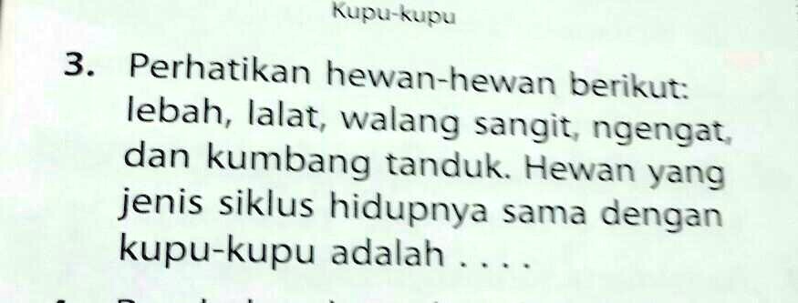 SOLVED: tolong jawab soal np 4 Kupu Kupu 3 Perhatikan hewan-hewvan ...