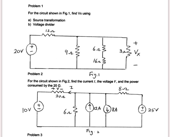 SOLVED: Problem 1 For the circuit shown in Fig.1, find Vx using a ...