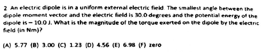 SOLVED: An electric dipole is In a uniform external electric field The ...