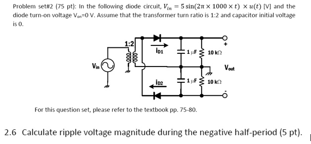 SOLVED: Problem set #2 (75 pt): In the following diode circuit, Vin = 5 ...