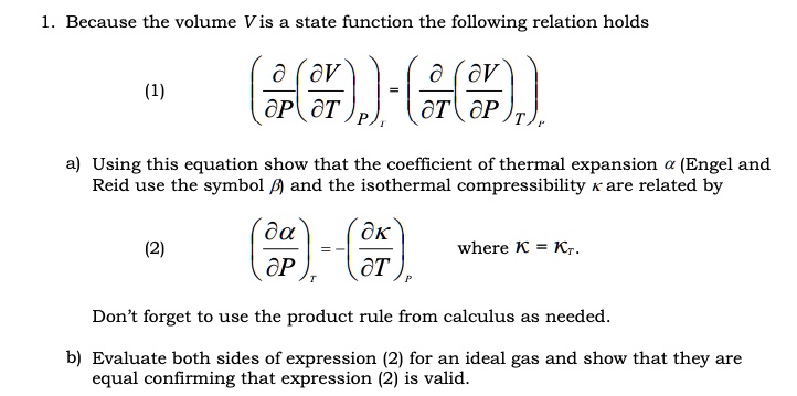 SOLVED: Because the volume Vis a state function the following relation ...